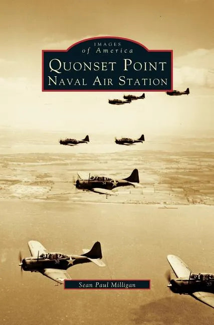 Quonset Point, Naval Air Station - Hardcover