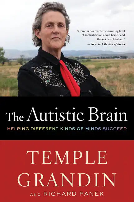 The Autistic Brain: Helping Different Kinds of Minds Succeed - Paperback