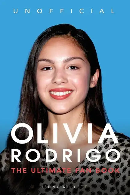 Olivia Rodrigo: 100+ Olivia Rodrigo Facts, Photos, Quiz + More - Paperback