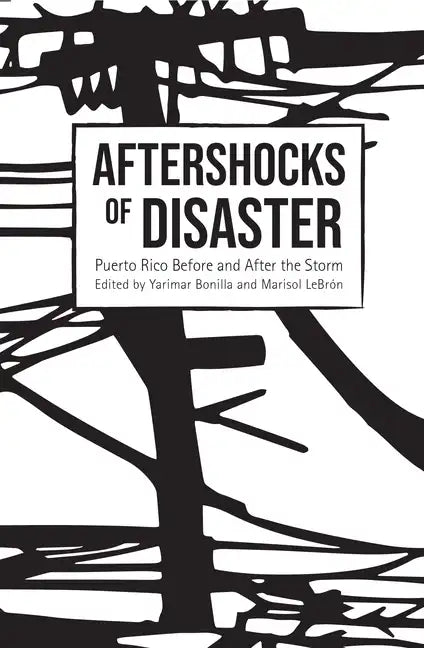 Aftershocks of Disaster: Puerto Rico Before and After the Storm - Paperback
