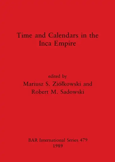 Time and Calendars in the Inca Empire - Paperback