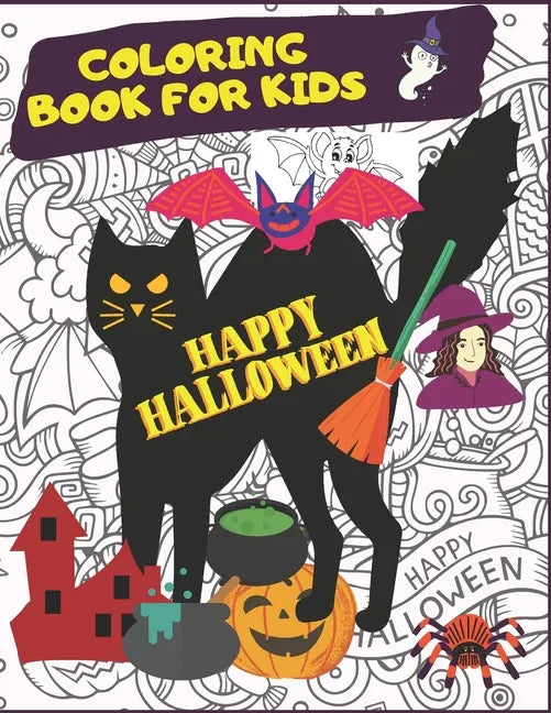 Happy Halloween. Coloring Book For Kids.: October Activities For Children. Creative Costumes, Jack'O Lantern Pumpkins, Witches, Black Cats, Zombies An - Paperback