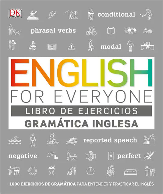 English for Everyone Gramática Inglesa. El Libro de Ejercicios: Más de 1000 Ejercicios Para Entender Y Practicar El Inglés - Paperback