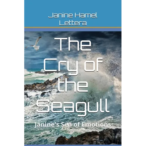 The Cry Of The Seagull: Janine's Sea of Emotions - Paperback