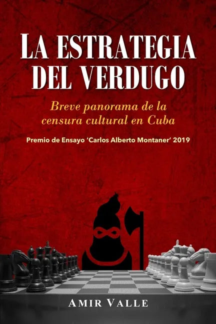 La estrategia del verdugo: Breve panorama de la censura cultural en Cuba - Paperback