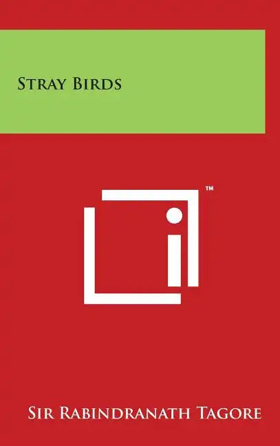 Stray Birds - Hardcover
