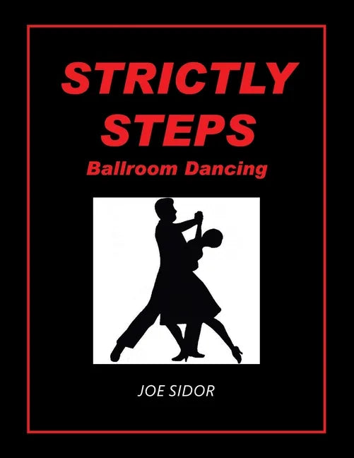 Strictly Steps: Ballroom Dancing - Paperback