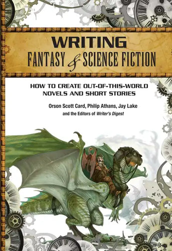 Writing Fantasy & Science Fiction: How to Create Out-Of-This-World Novels and Short Stories - Paperback