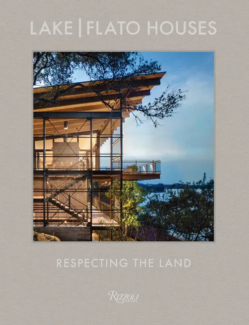 Lake Flato Houses: Respecting the Land - Hardcover