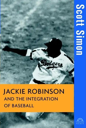Jackie Robinson and the Integration of Baseball - Hardcover