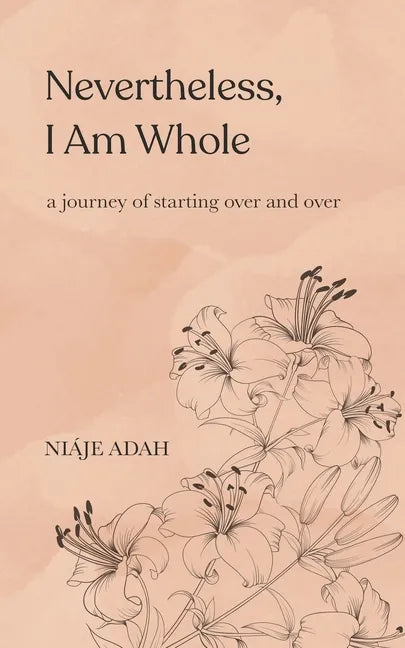 Nevertheless, I am whole - Paperback