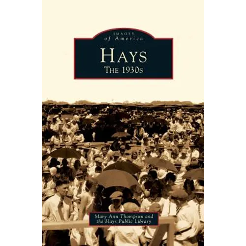 Hays: The 1930s - Hardcover