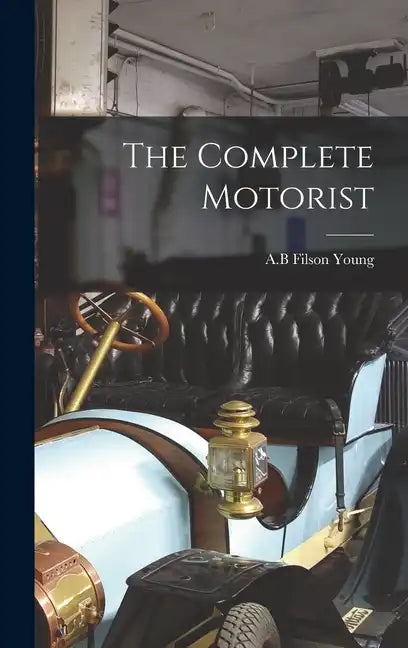 The Complete Motorist - Hardcover