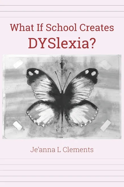 What If School Creates DYSlexia? - Paperback