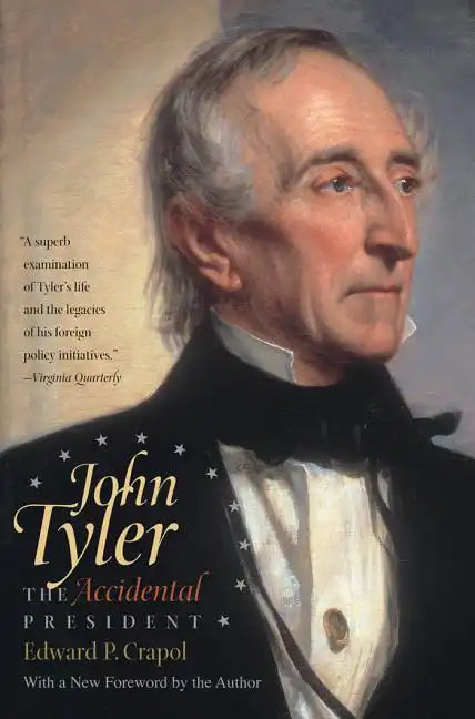 John Tyler, the Accidental President - Paperback