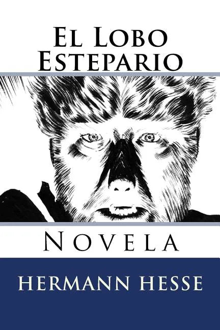 El Lobo Estepario: Novela - Paperback