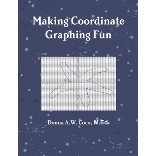 Making Coordinate Graphing Fun - Paperback