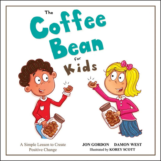 The Coffee Bean for Kids: A Simple Lesson to Create Positive Change - Hardcover