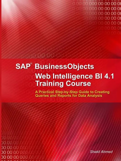 SAP BusinessObjects Web Intelligence 4.1 Training Course - Paperback