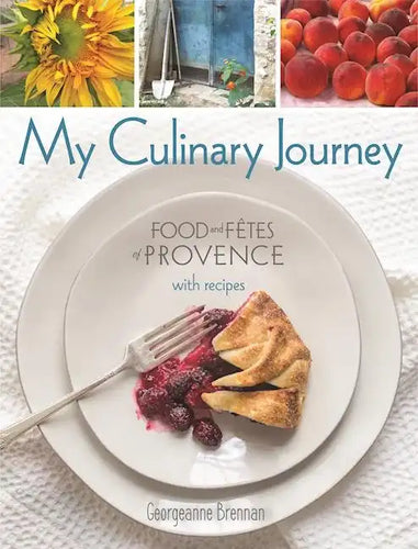 My Culinary Journey: Food & Fetes of Provence with Recipes - Hardcover