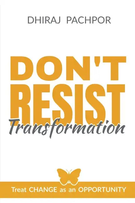 Don't Resist Transformation - Paperback