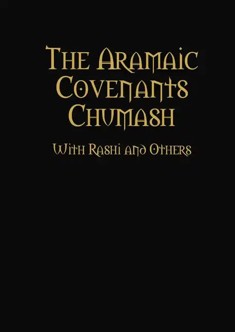 The Aramaic Covenants Chumash - Paperback