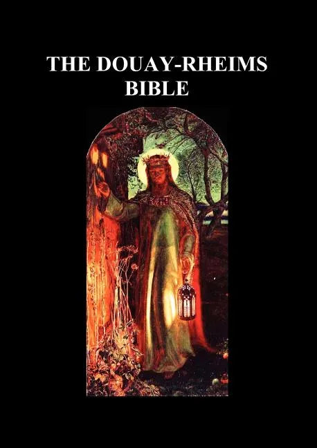 Douay-Rheims Bible: (complete with notes) - Paperback