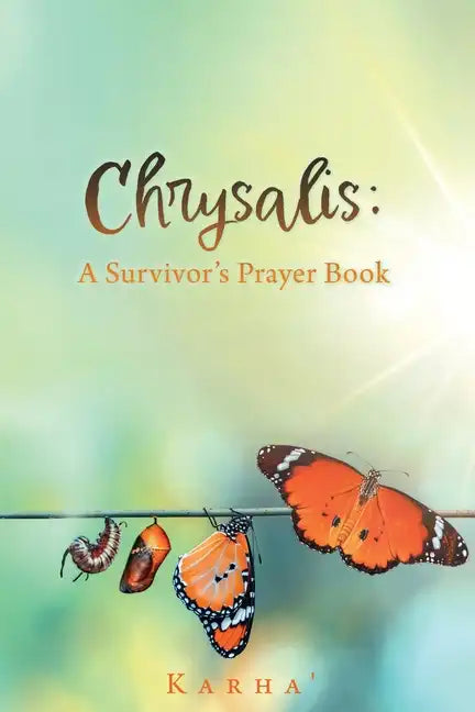 Chrysalis: A Survivor's Prayer Book - Paperback