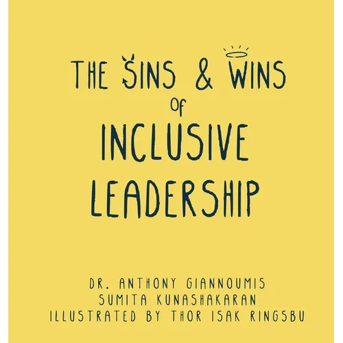 The Sins and Wins of Inclusive Leadership: a manual for the modern workplace - Hardcover
