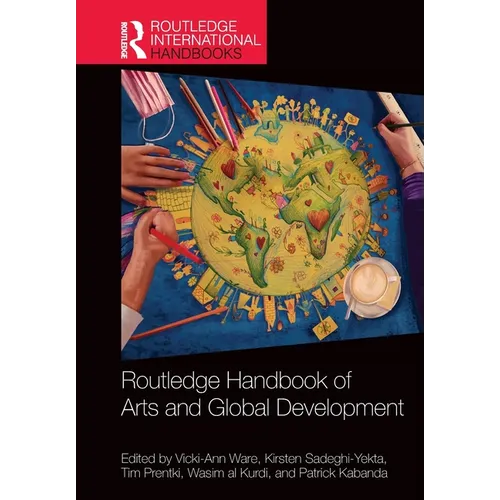 Routledge Handbook of Arts and Global Development - Paperback