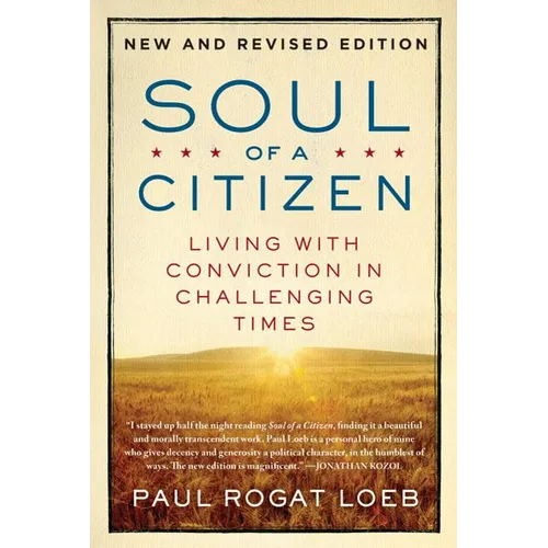 Soul of a Citizen: Living with Conviction in Challenging Times - Paperback