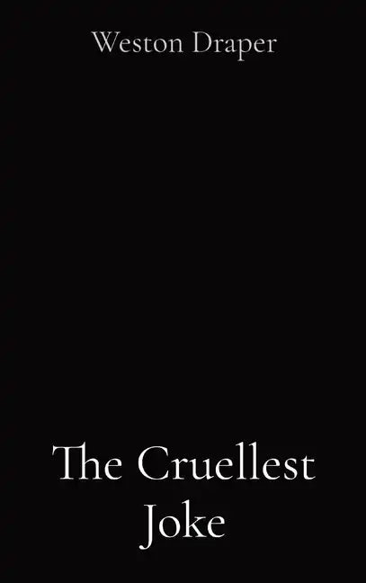The Cruellest Joke - Hardcover