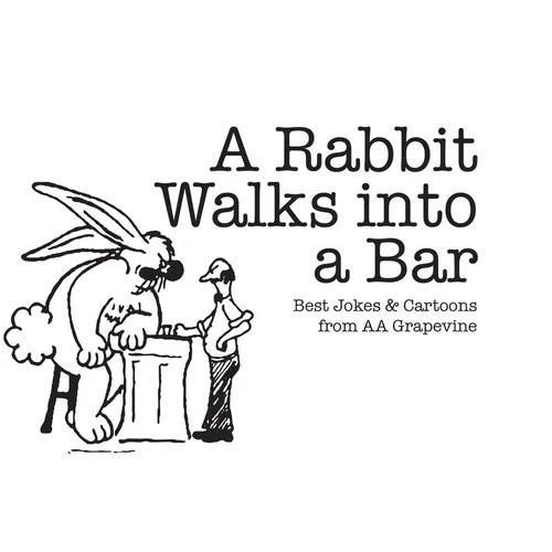 A Rabbit Walks Into a Bar: Best Jokes & Cartoons from AA Grapevine - Paperback