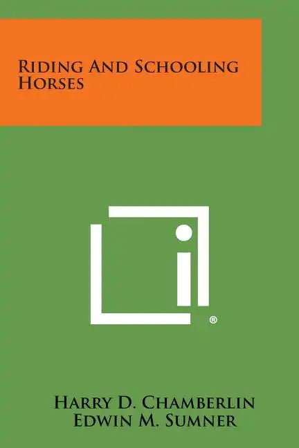 Riding and Schooling Horses - Paperback