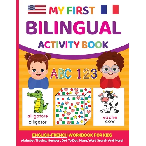 My First Bilingual Activity Book: English-French Workbook for Kids 4-6 Years Old - Paperback