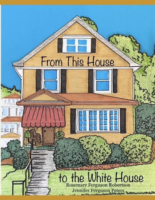 From This House to the White House - Paperback