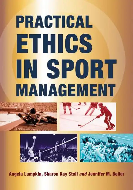 Practical Ethics in Sport Management - Paperback