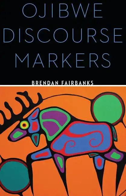 Ojibwe Discourse Markers - Paperback