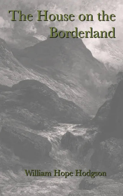 The House on the Borderland - Hardcover