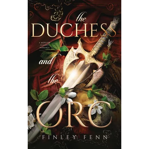 The Duchess and the Orc: A Monster Fantasy Romance - Hardcover