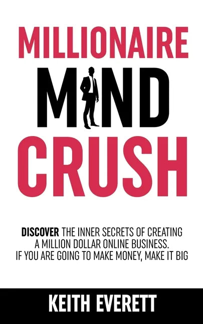 Millionaire Mind Crush - Paperback