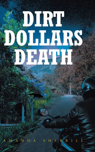 Dirt Dollars Death - Hardcover