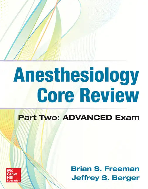 Anesthesiology Core Review: Part Two Advanced Exam - Paperback