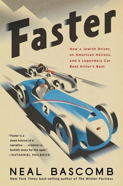 Faster: How a Jewish Driver, an American Heiress, and a Legendary Car Beat Hitler's Best - Hardcover