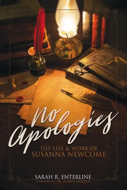 No Apologies: The Life & Work of Susanna Newcome - Paperback