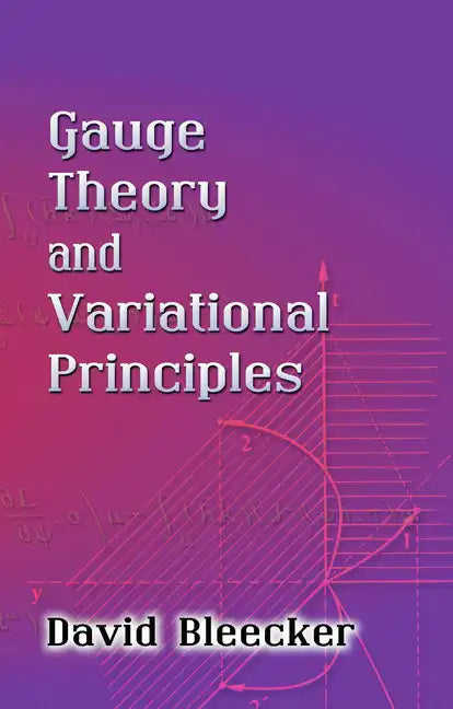 Gauge Theory and Variational Principles - Paperback