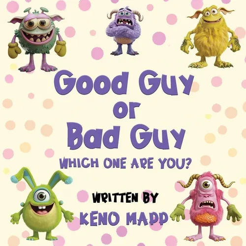 Good Guy or Bad Guy - Which One Are You? - Paperback