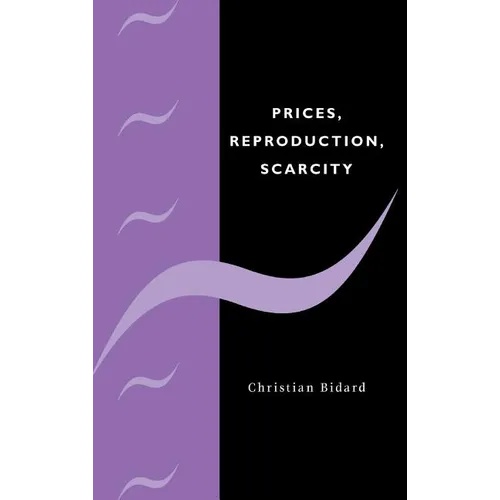 Prices, Reproduction, Scarcity - Hardcover