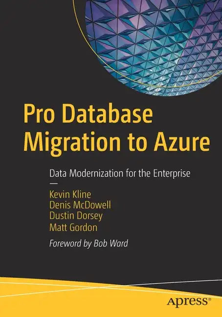 Pro Database Migration to Azure: Data Modernization for the Enterprise - Paperback