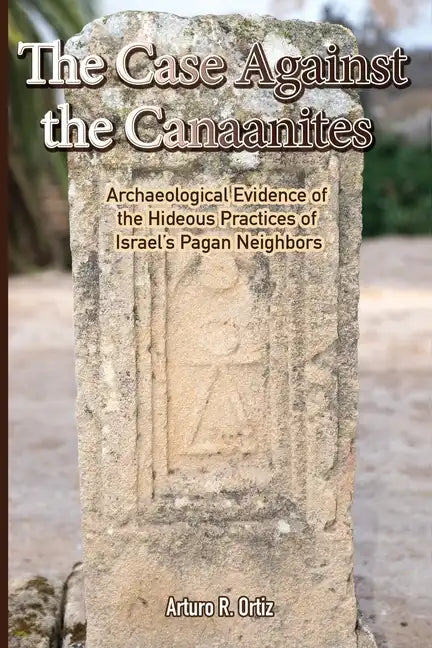 The Case Against the Canaanites - Paperback